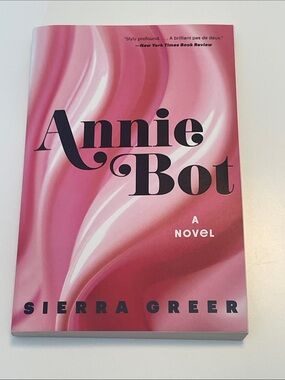 Annie Bot by Sierra Greer